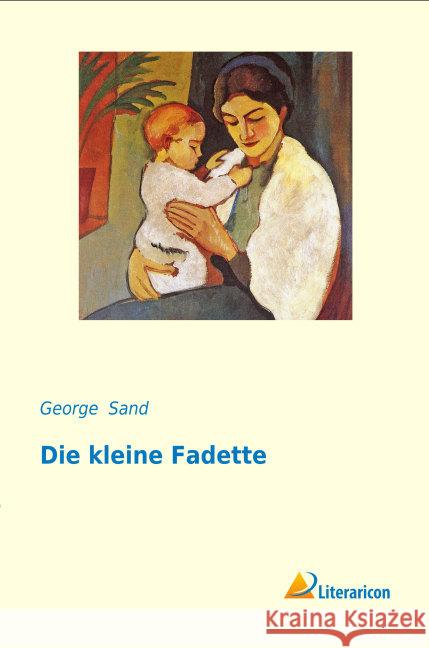 Die kleine Fadette Sand, George 9783956976384 Literaricon - książka