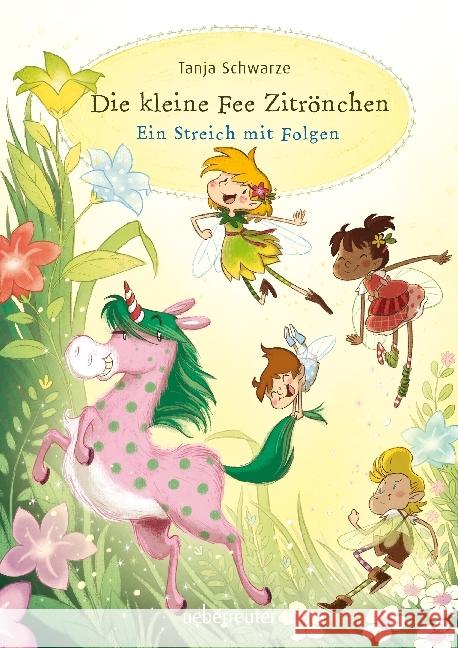 Die kleine Fee Zitrönchen - Ein Streich mit Folgen Schwarze, Tanja 9783764151355 Ueberreuter - książka