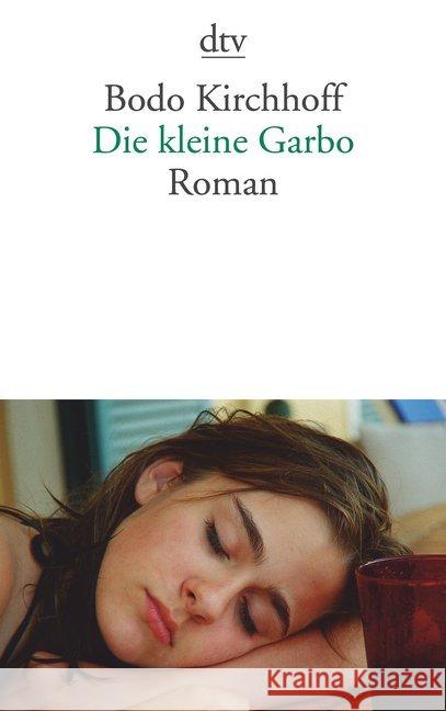 Die kleine Garbo : Roman Kirchhoff, Bodo 9783423141734 DTV - książka