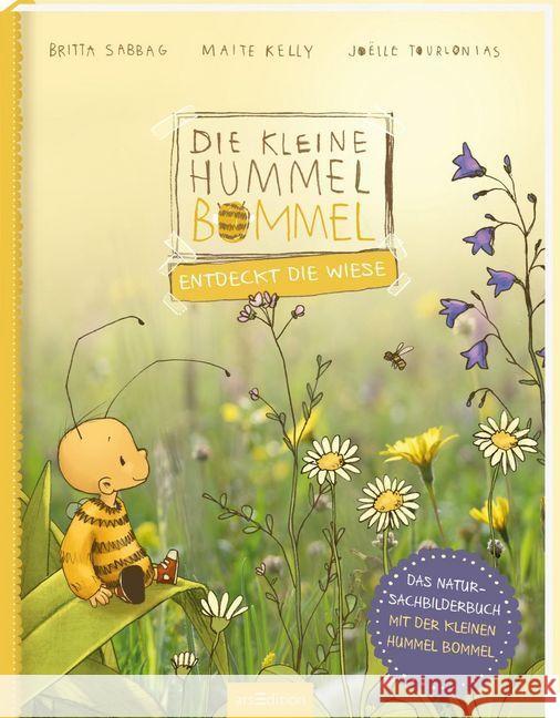 Die kleine Hummel Bommel entdeckt die Wiese : Das Natur-Sachbilderbuch Sabbag, Britta; Kelly, Maite 9783845830131 ars edition - książka