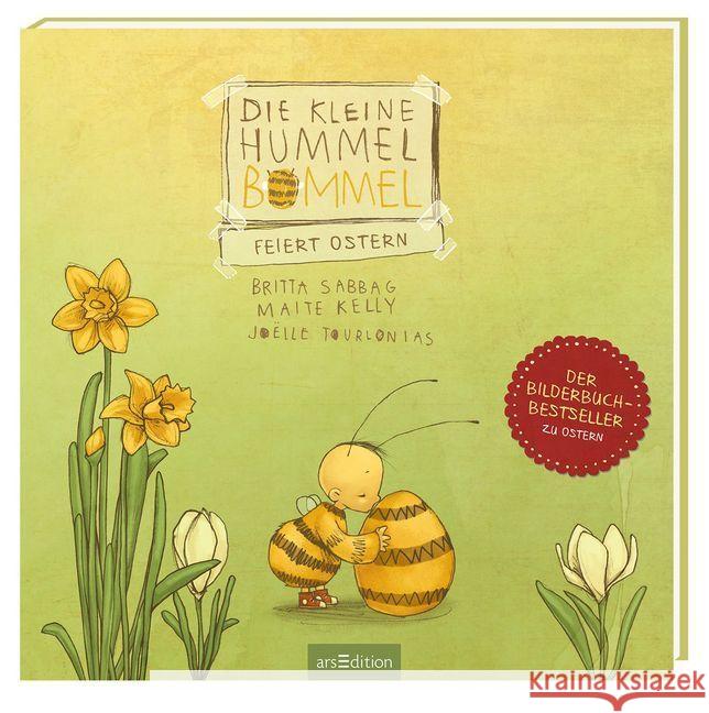 Die kleine Hummel Bommel feiert Ostern Sabbag, Britta; Kelly, Maite 9783845822754 ars edition - książka