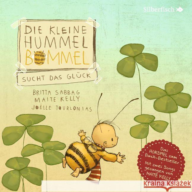 Die kleine Hummel Bommel sucht das Glück (Die kleine Hummel Bommel), 1 Audio-CD Sabbag, Britta, Kelly, Maite 9783745601718 Silberfisch - książka