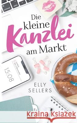 Die kleine Kanzlei am Markt Elly Sellers 9783752687002 Books on Demand - książka