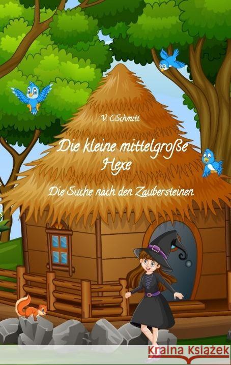 Die kleine mittelgroße Hexe C.Schmitt, V. 9783347829879 tredition - książka