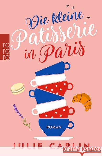 Die kleine Patisserie in Paris : Roman Caplin, Julie 9783499275548 Rowohlt TB. - książka