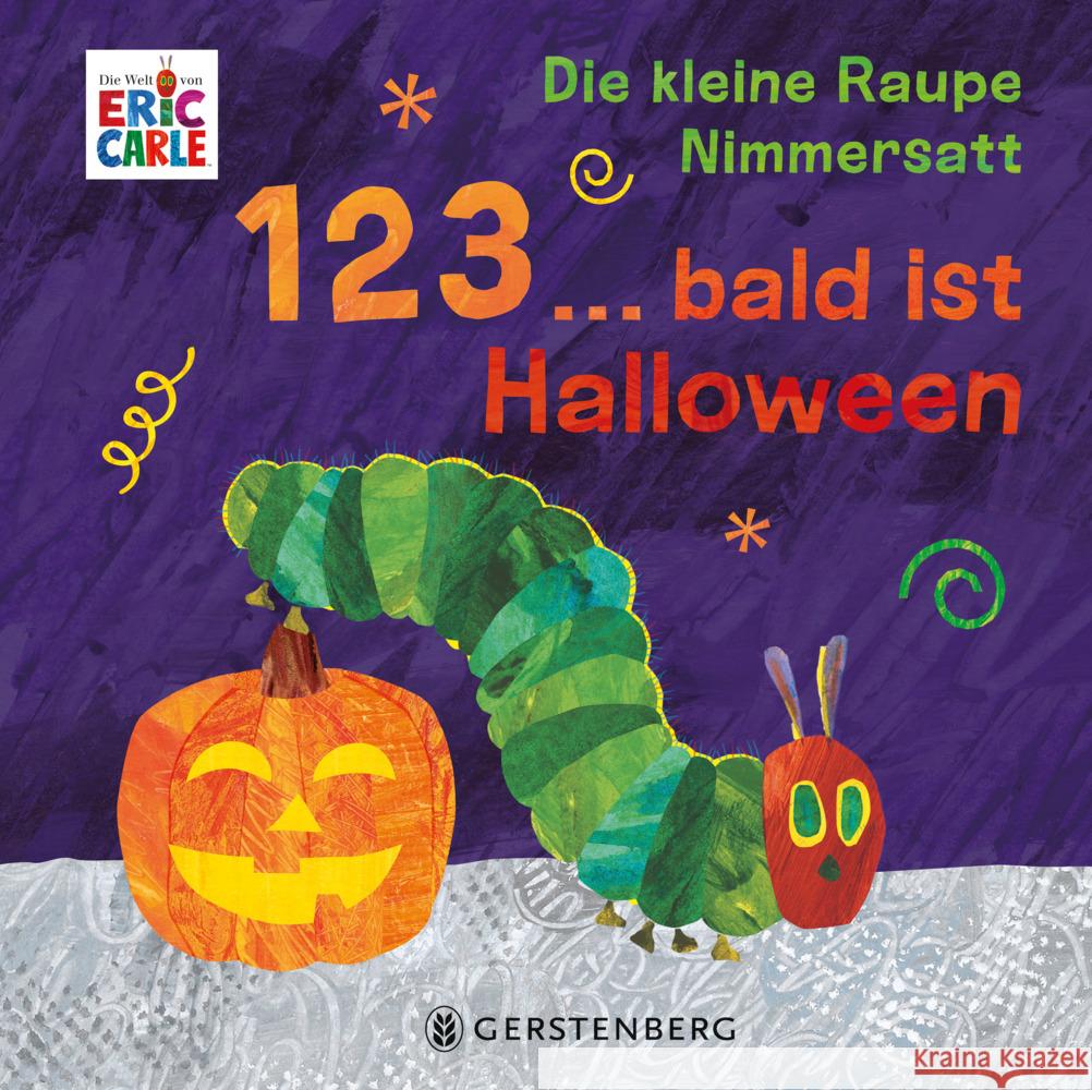 Die kleine Raupe Nimmersatt - 1, 2, 3 ... bald ist Halloween Carle, Eric 9783836963039 Gerstenberg Verlag - książka