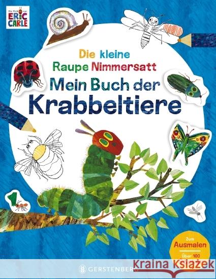 Die kleine Raupe Nimmersatt - Mein Buch der Krabbeltiere Carle, Eric 9783836961080 Gerstenberg Verlag - książka