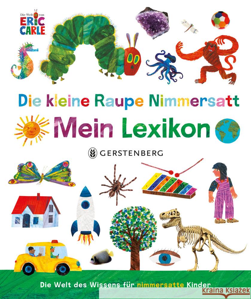 Die kleine Raupe Nimmersatt - Mein Lexikon Carle, Eric 9783836963299 Gerstenberg Verlag - książka