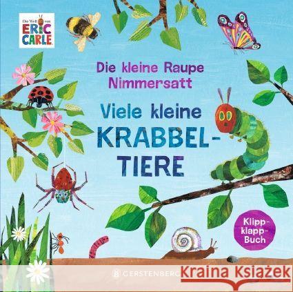 Die kleine Raupe Nimmersatt - Viele kleine Krabbeltiere Carle, Eric 9783836961974 Gerstenberg Verlag - książka