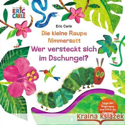 Die kleine Raupe Nimmersatt - Wer versteckt sich im Dschungel? Carle, Eric 9783836962551 Gerstenberg Verlag - książka