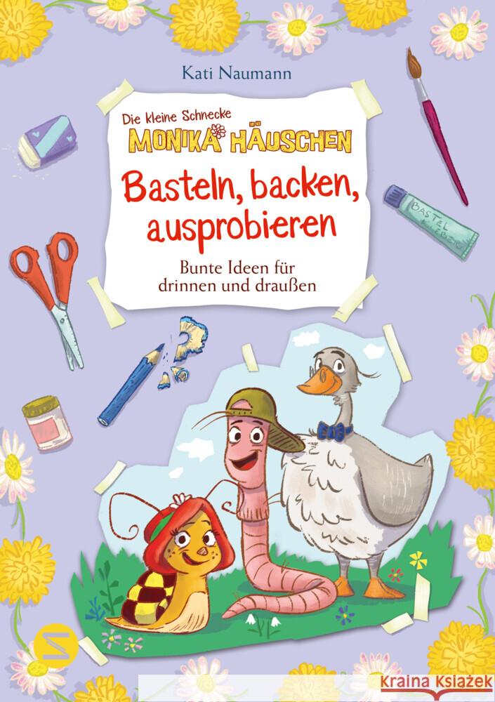 Die kleine Schnecke Monika Häuschen: Basteln, backen, ausprobieren - Bunte Ideen für drinnen und draußen Naumann, Kati 9783505152399 Schneiderbuch - książka