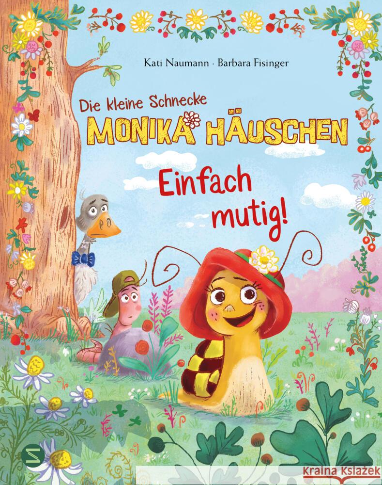 Die kleine Schnecke Monika Häuschen: Einfach mutig! Naumann, Kati 9783505152313 Schneiderbuch - książka