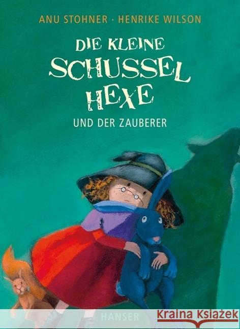 Die kleine Schusselhexe und der Zauberer Stohner, Anu; Wilson, Henrike 9783446243002 Hanser - książka