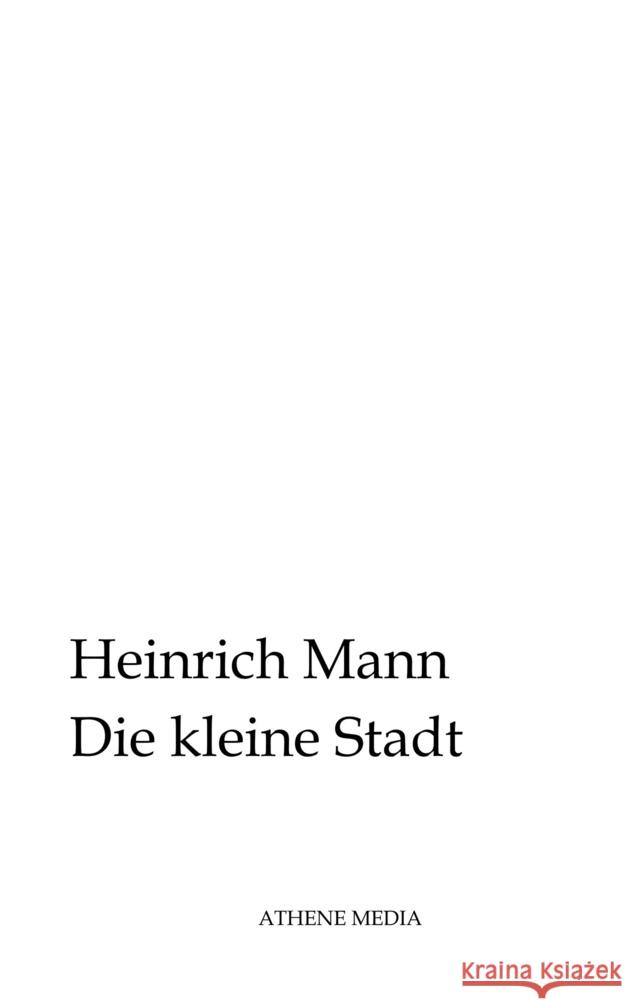 Die kleine Stadt Mann, Heinrich 9783869924106 AtheneMedia-Verlag - książka