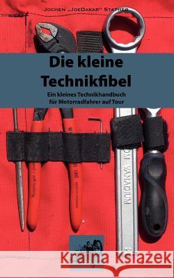 Die kleine Technikfibel: Ein Technikhandbuch für Motorradfahrer unterwegs Stather, Jochen 9783842375055 Books on Demand - książka