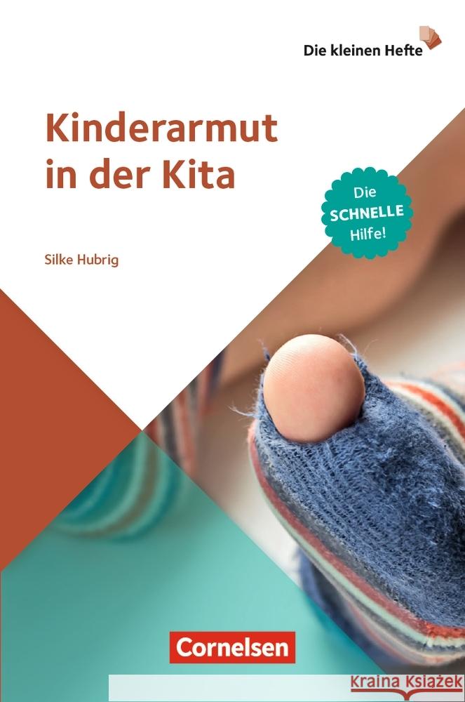 Die kleinen Hefte / Kinderarmut in der Kita : Die schnelle Hilfe. Ratgeber Hubrig, Silke 9783834652577 Verlag an der Ruhr - książka