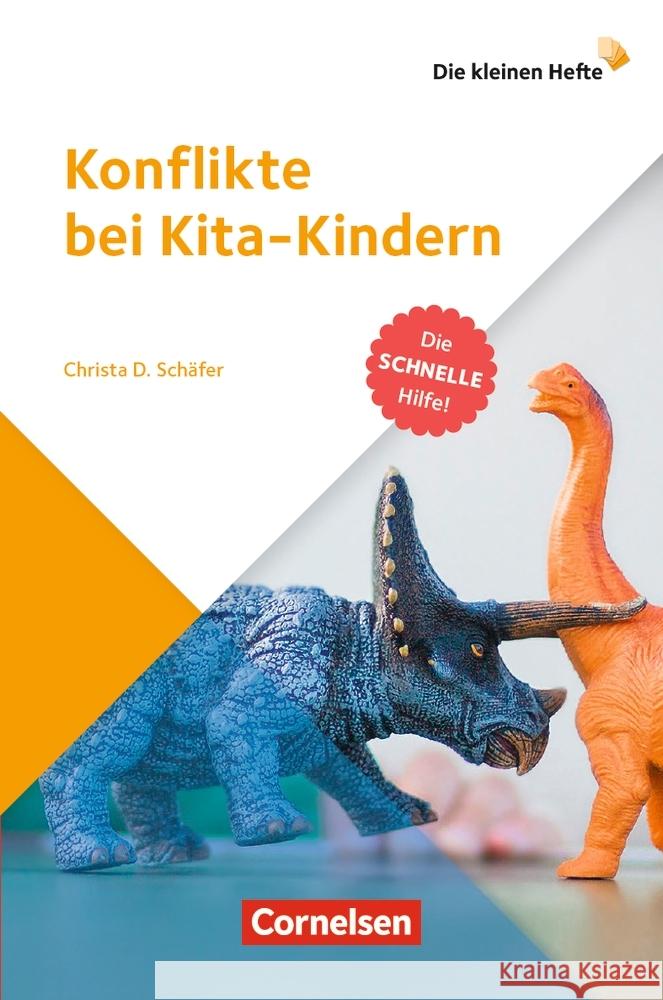 Die kleinen Hefte / Konflikte bei Kita-Kindern : Die schnelle Hilfe!. Ratgeber Schäfer, Christa 9783834652126 Verlag an der Ruhr - książka