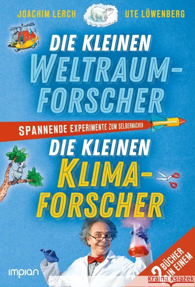 Die kleinen Weltraum- und Klimaforscher Lerch, Joachim, Löwenberg, Ute 9783962691325 Impian GmbH - książka