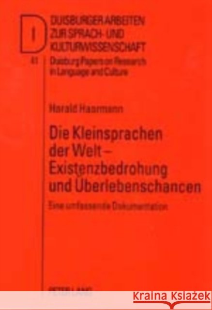 Die Kleinsprachen Der Welt - Existenzbedrohung Und Ueberlebenschancen: Eine Umfassende Dokumentation Ammon, Ulrich 9783631371732 Peter Lang Gmbh, Internationaler Verlag Der W - książka