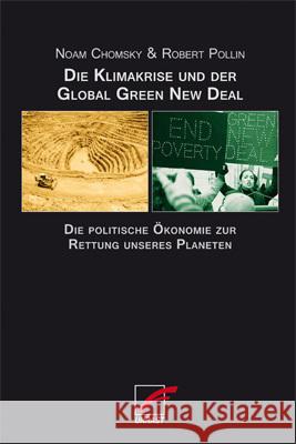 Die Klimakrise und der Global Green New Deal Chomsky, Noam, Pollin, Robert 9783897712980 Unrast - książka