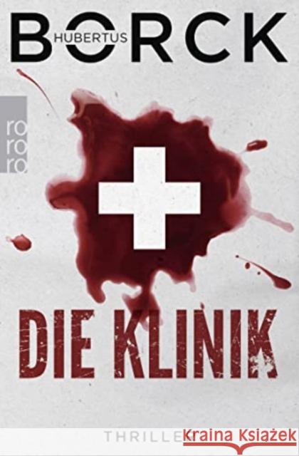 Die Klinik Borck, Hubertus 9783499008252 Rowohlt TB. - książka