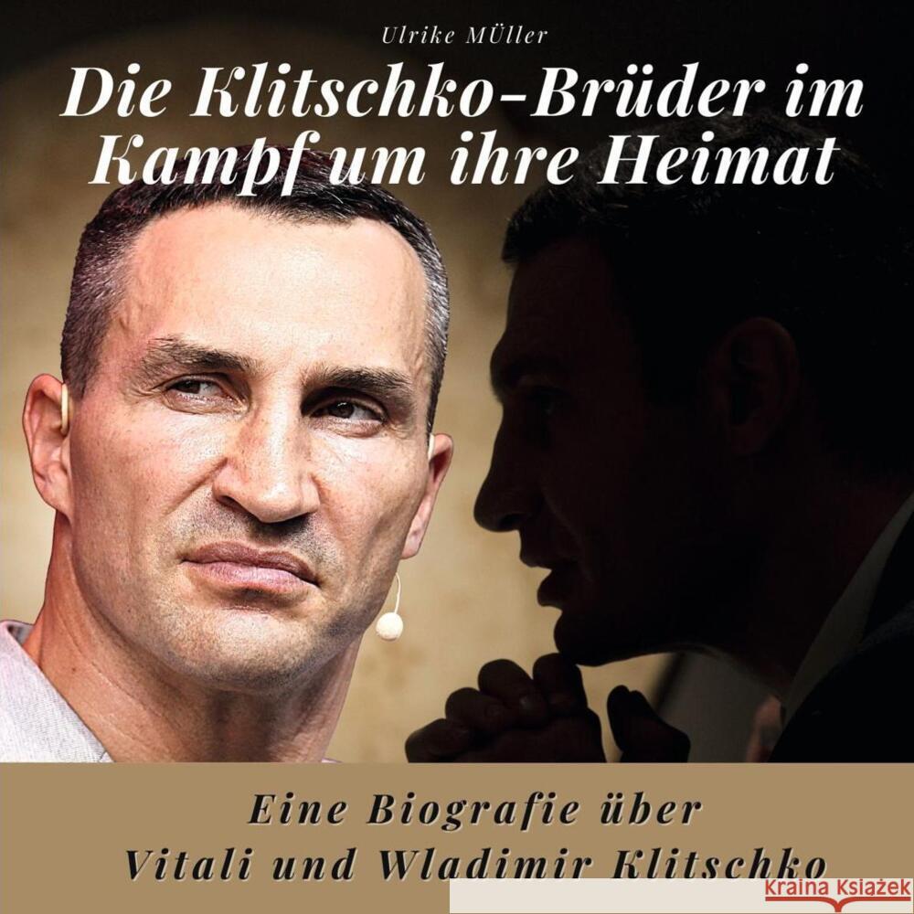 Die Klitschko-Brüder im Kampf um ihre Heimat Müller, Ulrike 9783750517080 27amigos - książka