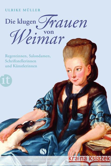 Die klugen Frauen von Weimar : Regentinnen, Salondamen, Schriftstellerinnen und Künstlerinnen Müller, Ulrike 9783458359234 Insel Verlag - książka