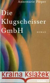 Die Klugscheisser GmbH : Roman Pieper, Annemarie   9783796522192 Schwabe - książka