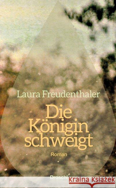 Die Königin schweigt : Roman Freudenthaler, Laura 9783990590010 Literaturverlag Droschl - książka