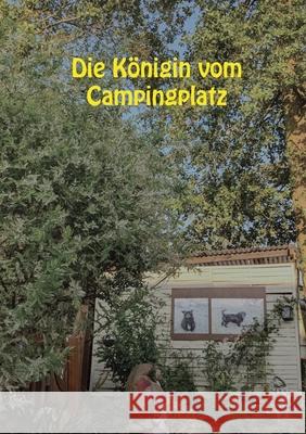 Die Königin vom Campingplatz Christine Stutz 9783755779469 Books on Demand - książka