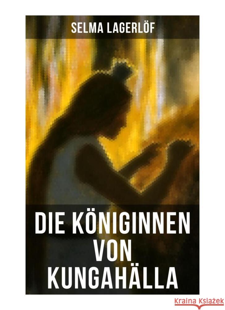 Die Königinnen von Kungahälla Lagerlöf, Selma 9788027252282 Musaicum Books - książka