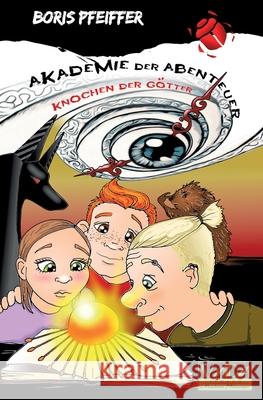 Die Knochen der Götter Boris Pfeiffer 9783985300044 Verlag Akademie Der Abenteuer - książka