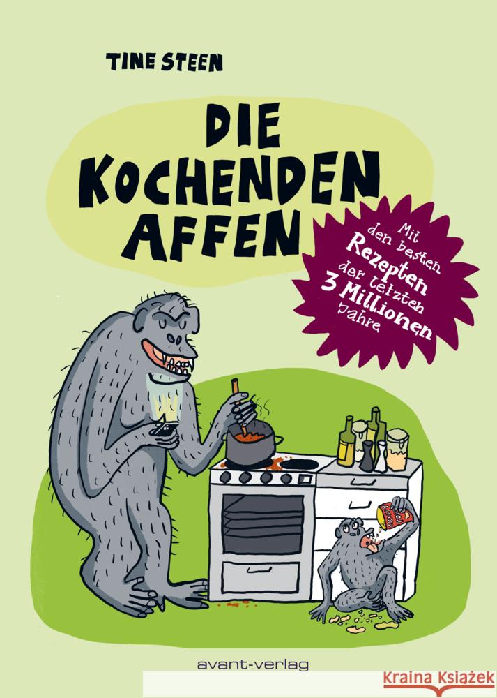 Die kochenden Affen Steen, Tine 9783964451514 avant-verlag - książka