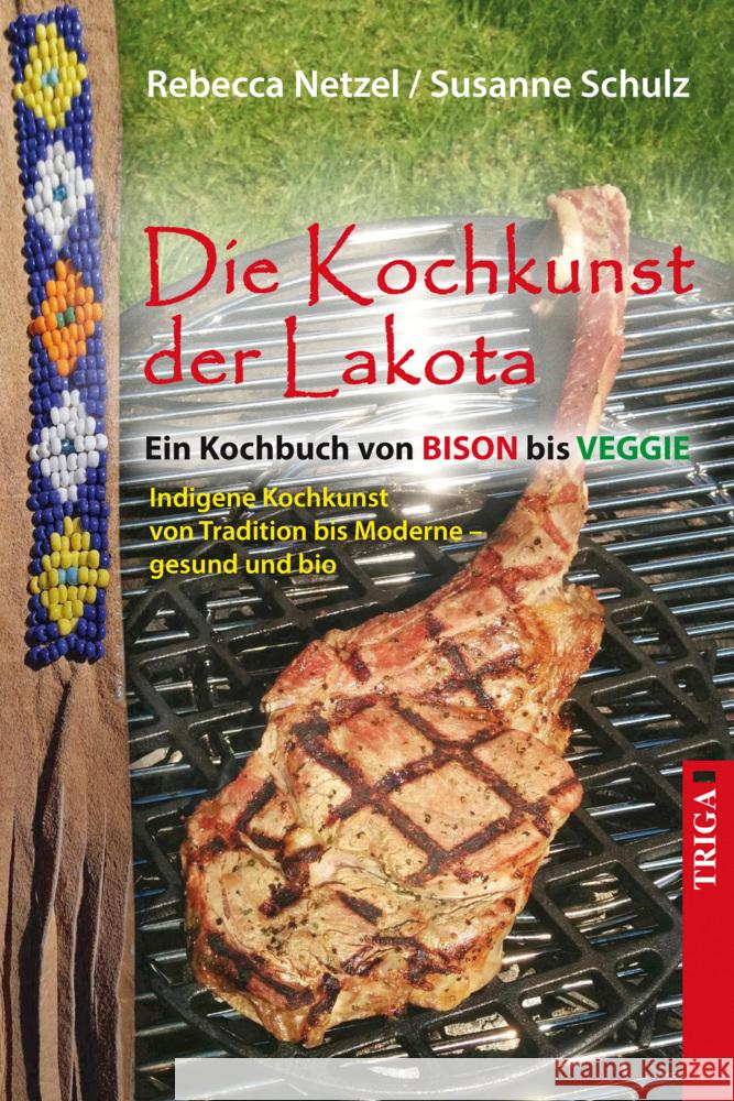 Die Kochkunst der Lakota Netzel, Rebecca 9783958283459 Triga - książka
