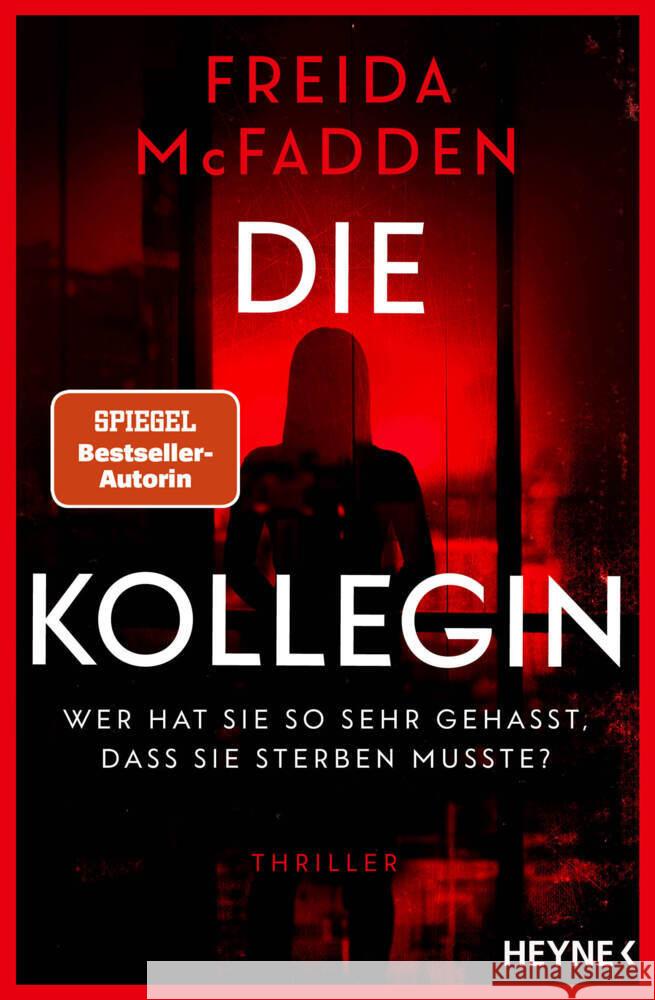 Die Kollegin - Wer hat sie so sehr gehasst, dass sie sterben musste? McFadden, Freida 9783453443488 Heyne - książka