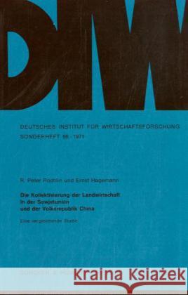 Die Kollektivierung Der Landwirtschaft in Der Sowjetunion Und Der Volksrepublik China: Eine Vergleichende Studie Rochlin, R. Peter 9783428025671 Duncker & Humblot - książka