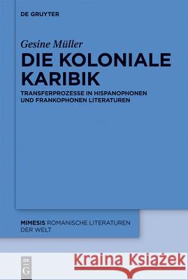 Die koloniale Karibik Gesine Müller 9783110281163 De Gruyter - książka