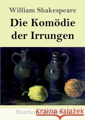 Die Komödie der Irrungen (Großdruck) Shakespeare, William 9783847857150 Henricus - książka