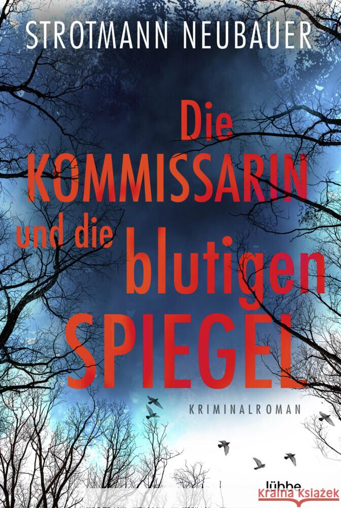 Die Kommissarin und die blutigen Spiegel Strotmann, Peter, Neubauer, Annette 9783404188130 Bastei Lübbe - książka