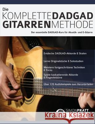 Die komplette DADGAD Gitarrenmethode Simon Pratt, Joseph Alexander 9781789331257 WWW.Fundamental-Changes.com - książka