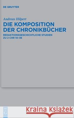 Die Komposition der Chronikbücher Hilpert, Andreas 9783110698435 de Gruyter - książka