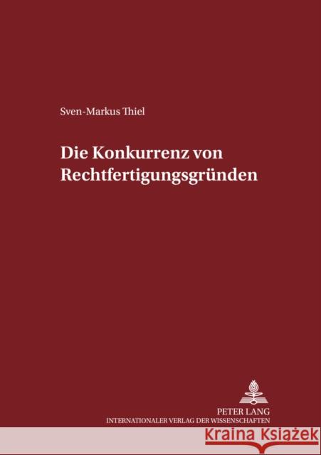 Die Konkurrenz Von Rechtfertigungsgruenden Maiwald, Manfred 9783631357705 Peter Lang Gmbh, Internationaler Verlag Der W - książka