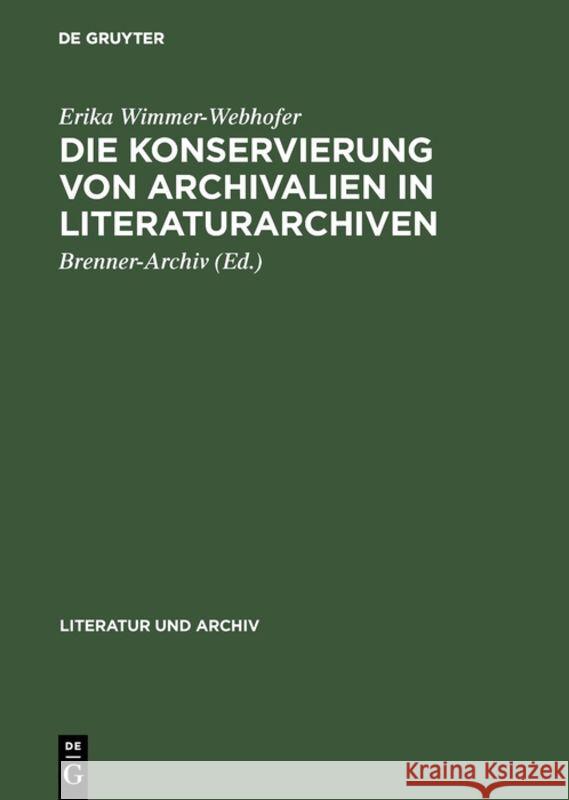 Die Konservierung von Archivalien in Literaturarchiven Erika Wimmer-Webhofer, Brenner-Archiv 9783598220821 Walter de Gruyter & Co - książka