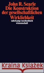 Die Konstruktion der gesellschaftlichen Wirklichkeit : Zur Ontologie sozialer Tatsachen Searle, John R. 9783518296059 Suhrkamp - książka