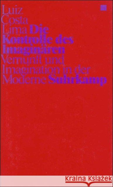 Die Kontrolle des Imaginären : Vernunft und Imagination in der Moderne Lima, Luiz Costa 9783518580158 Suhrkamp - książka