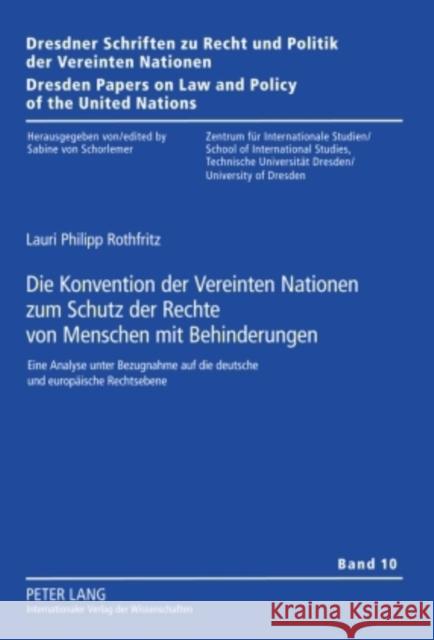 Die Konvention Der Vereinten Nationen Zum Schutz Der Rechte Von Menschen Mit Behinderungen: Eine Analyse Unter Bezugnahme Auf Die Deutsche Und Europae Von Schorlemer, Sabine 9783631599136 Lang, Peter, Gmbh, Internationaler Verlag Der - książka