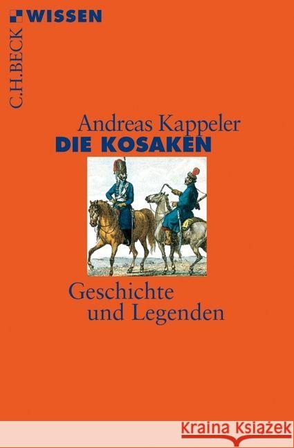 Die Kosaken : Geschichte und Legenden Kappeler, Andreas 9783406646768 Beck - książka