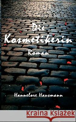 Die Kosmetikerin Hannelore Hausmann 9783833439544 Books on Demand - książka