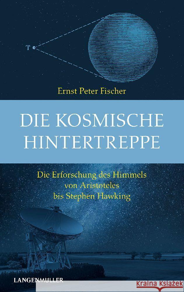 Die kosmische Hintertreppe Fischer, Ernst Peter 9783784436654 Langen/Müller - książka