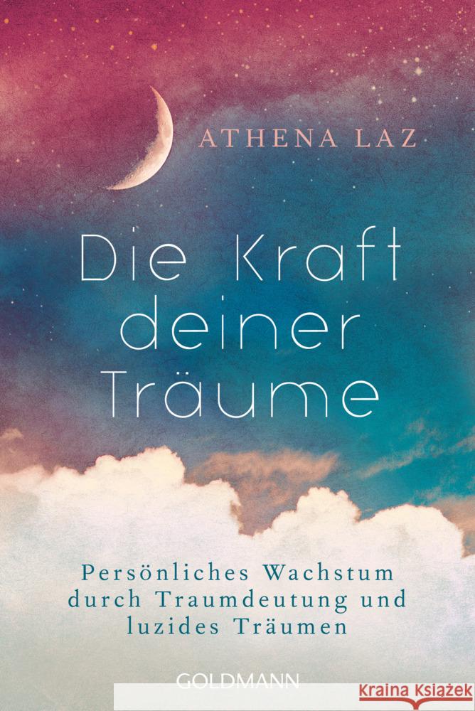 Die Kraft deiner Träume Laz, Athena 9783442223503 Goldmann - książka